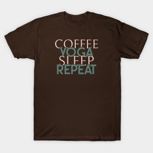 Coffee yoga sleep repeat T-Shirt